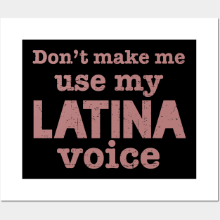 Don't make me use my latina voice - vintage pink design Posters and Art